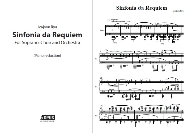 Jeajoon Ryu : Sinfonia da Requiem For Soprano, Choir and Orchestra(Piano reduction)