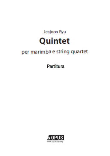 Jeajoon Ryu : Quintet per Marimba e string quartet
