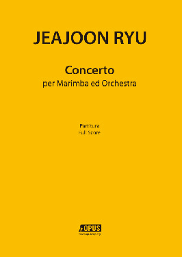 Jeajoon Ryu : Concerto per Marimba ed Orchestra&#039;[Study Score]