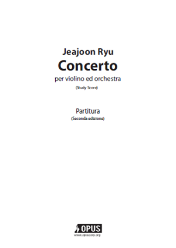 Jeajoon Ryu : Concerto per violino ed orchestra (2nd Edtion) [Study Score]