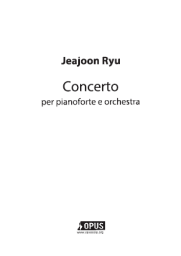 Jeajoon Ryu : Concerto per pianoforte e orchestra [Rental  Score]