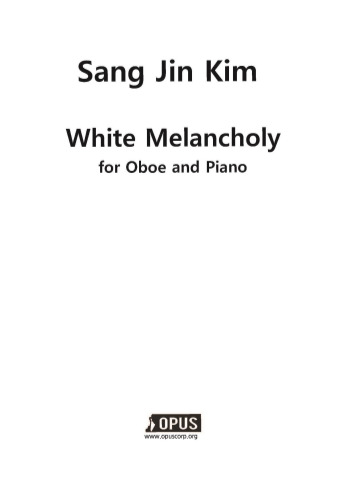 Sangjin Kim : White Melancholy for Oboe and Piano