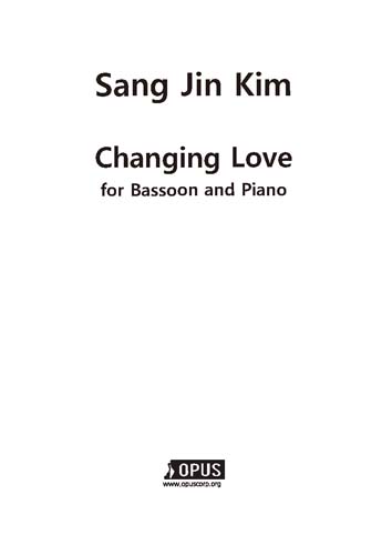Sangjin Kim : Changing Love for Bassoon and Piano